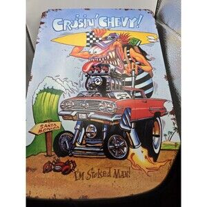 Im Stoked Man Crusin Chevy 8 X 12 Metal Sign